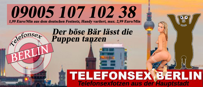 235 Telefonsex Berlin - Der böse Bär lässt die Puppen tanzen