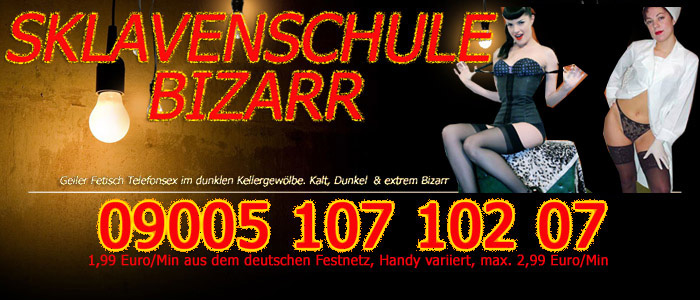 34 Telefonsex Sklavenschule Bizarr